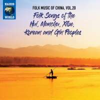 Folk Music from China Vol. 20 - Folk Songs of the Hui, Manchu, Xibe, Korean and Gin Peoples