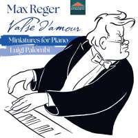 Reger: Valse d'amour - Miniatures for Piano