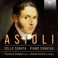 Asioli: Cello Sonata; Piano Sonatas