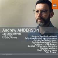 Anderson: A Lenten Cantata and other Choral Works