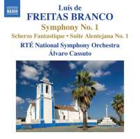 FREITAS BRANCO: Symphony No. 1; Scherzo fantasique; Suite alentejana No. 1