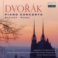 Dvorak: Piano Concerto; Mazurek; Rondo