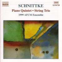SCHNITTKE: Piano Quintet; String Trio; Stille Musik