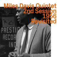 Miles Davis: 2nd Session 1956 Revisited