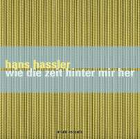 Hans Hassler: Wie die Zeit hinter
