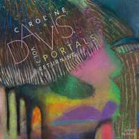 Caroline Davis: Portals, Volume 2: Returning