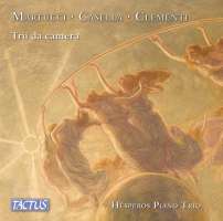 Martucci, Casetlla, Clementi: Chamber Trios