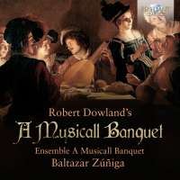 Robert Dowland's A Musicall Banquet