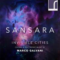 Invisible Cities - Choral & Electronic Music by Marco Galvani