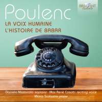 Poulenc: La Voix Humaine; L'Histoire de Barbar