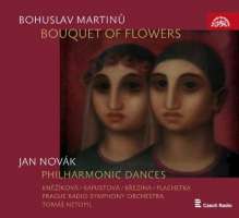 Martinu: Bouquet of Flowers; Novák, Jan: Philharmonic Dances