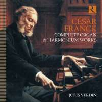 Franck: Complete Organ & Harmonium Works