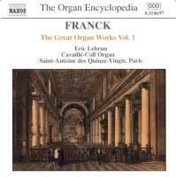 FRANCK: Great Organ Works, Vol. 1