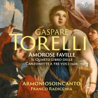 Torelli: Amorose Faville - the Fourth Book of Canzonette