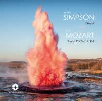 Simpson: Geysir; Mozart: Gran Partita K.361