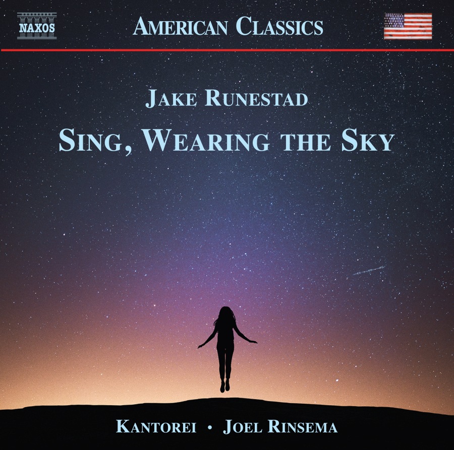 Runestad: Sing, Wearing The Sky - Choral Music