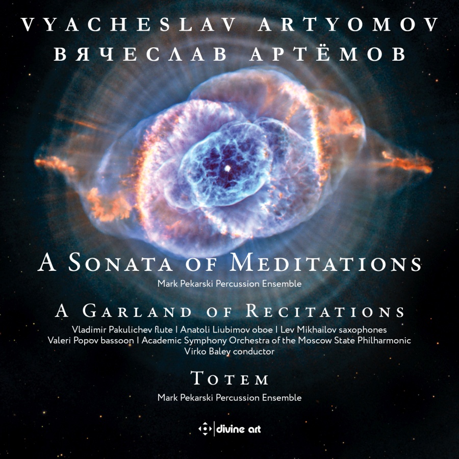 Artyomov: A Sonata of Meditations; A Garland of Recitations; Totem