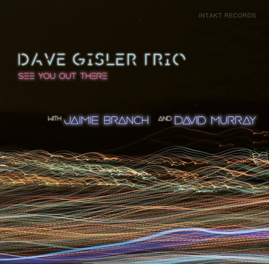 Dave Gisler Trio: See You Out There
