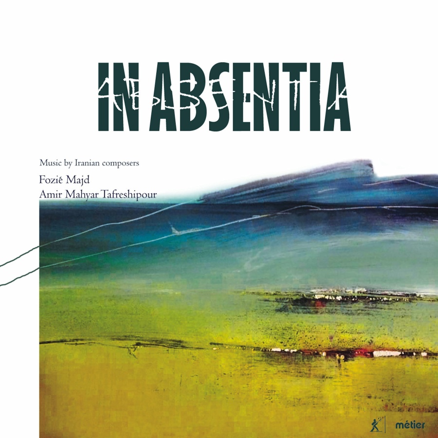 In Absentia - Music by Iranian Composers