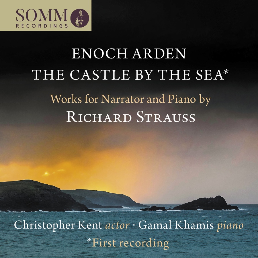 Strauss: Enoch Arden; The Castle By The Sea