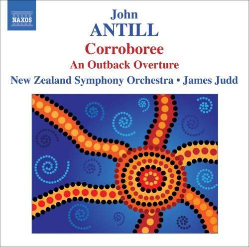 ANTILL: Corroboree; Outback Overture
