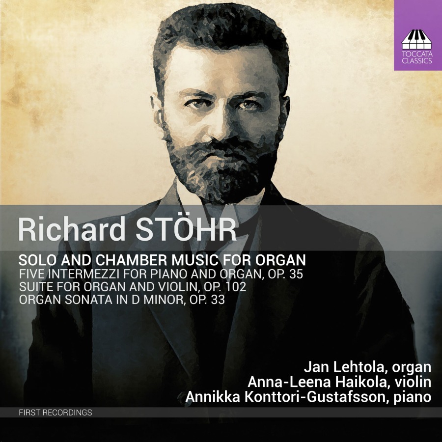 Stöhr: Solo and Chamber Music for Organ