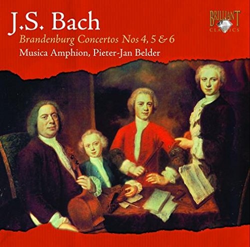 Bach: Brandenburg Concertos Nos. 4 - 6