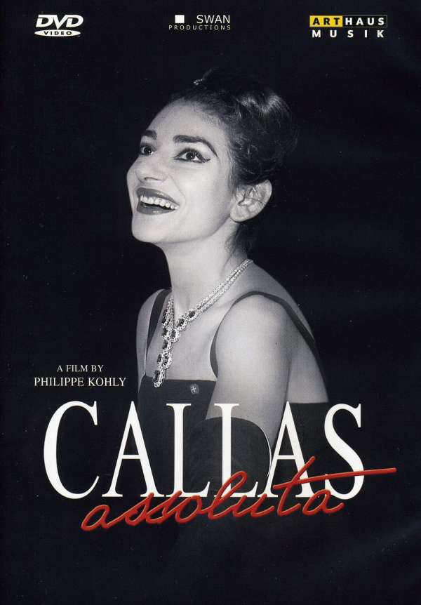 Callas: Assoluta - A film by Philippe Kohly