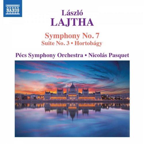 Lajtha: Symphony No. 7; Suite No. 3