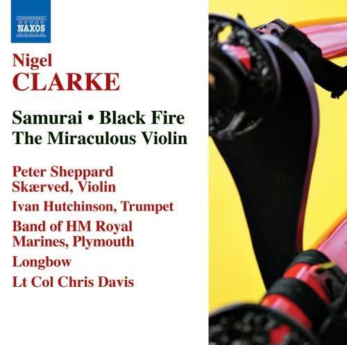 CLARKE: Samurai; Black Fire; The Miraculous Violin