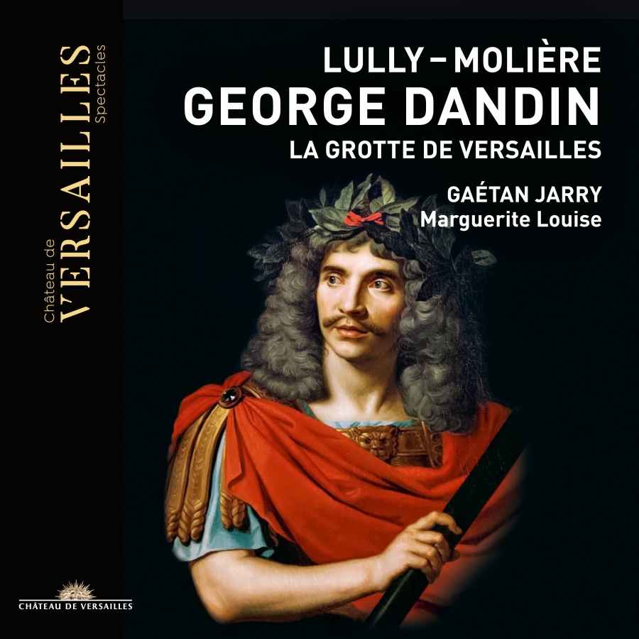 Lully - George Dandin & La Grotte de Versailles