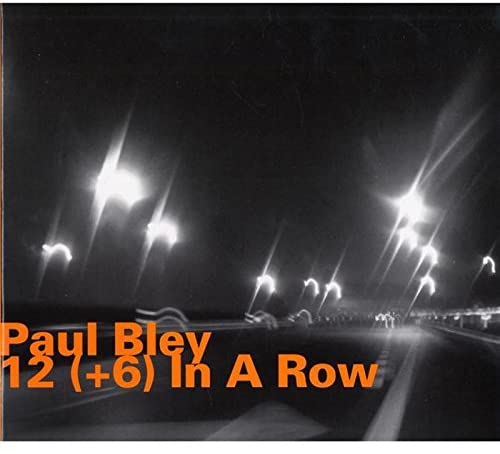 Paul Bley: 12 (+6) In A Row