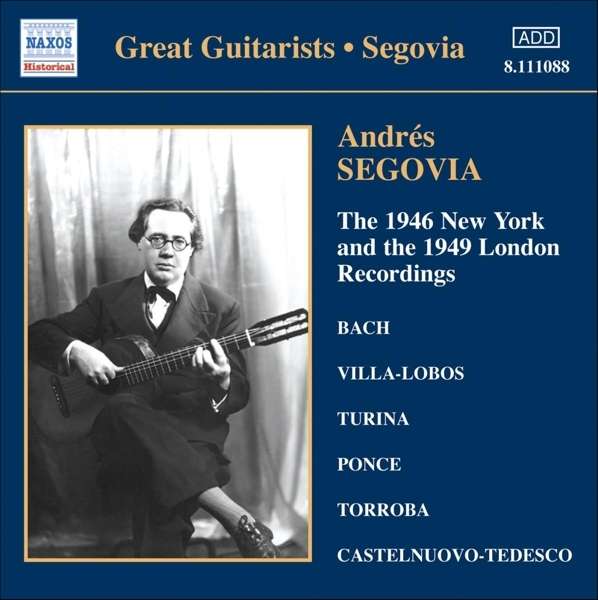 Andres Segovia: 1946 New York and the 1949 London Recordings