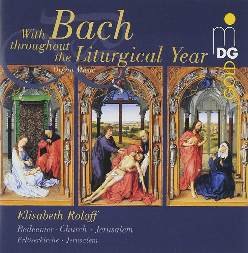 BACH: Orgelwerke "With Bach throughout the Liturgical Year"