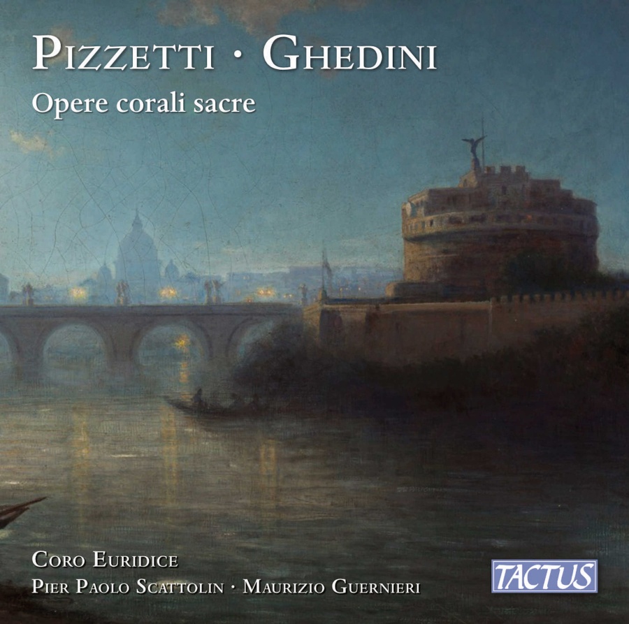 Pizzetti & Ghedini: Sacred Choral Works