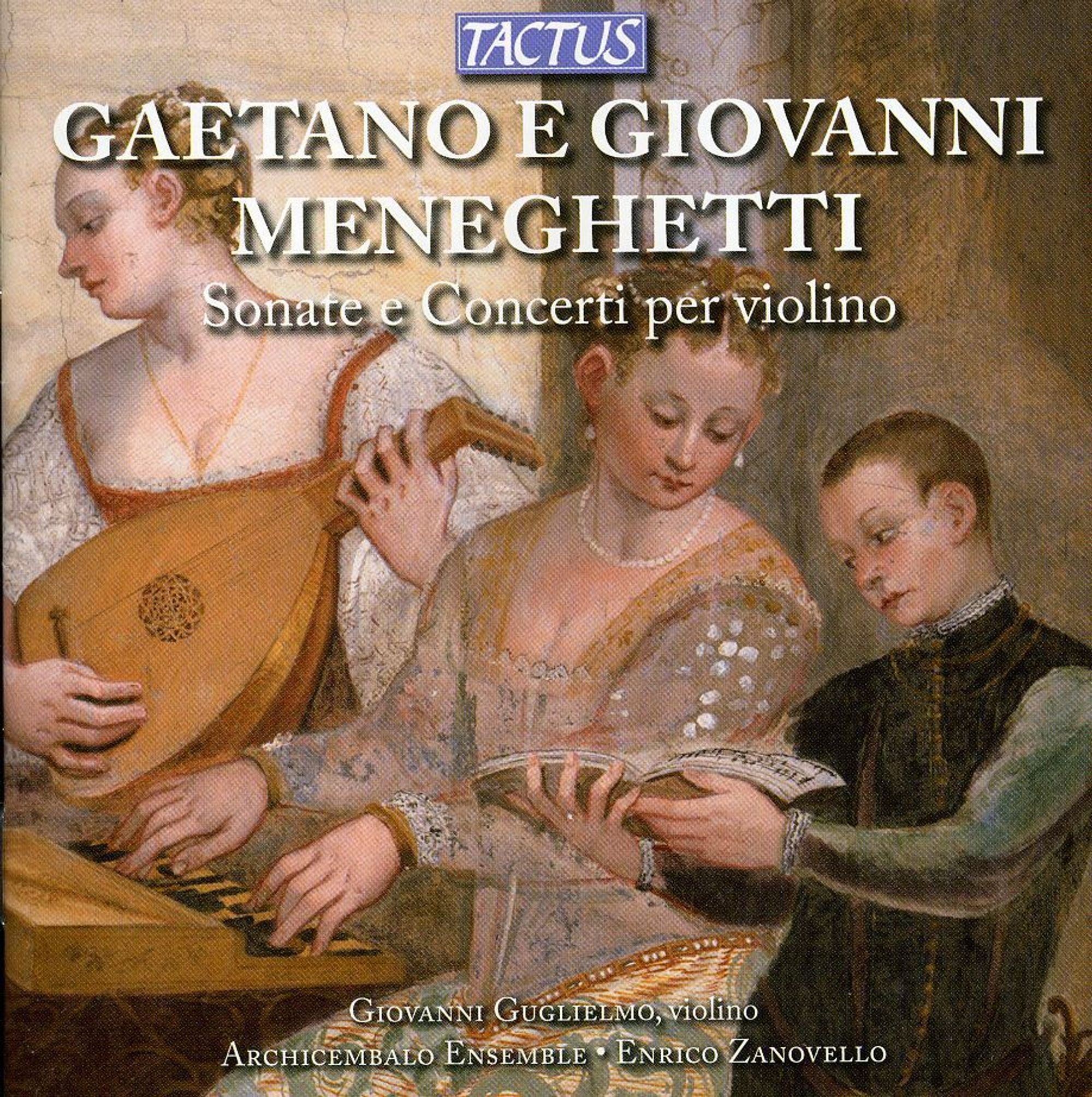 Gaetano & Giovanni Meneghetti: Sonate e Concerti per violino