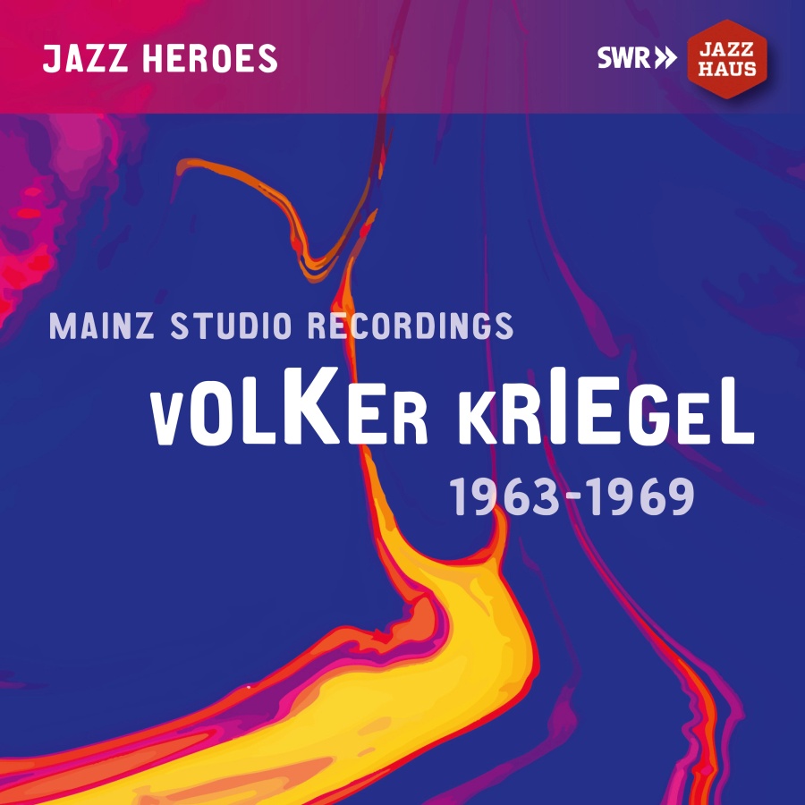 Volker Kriegel - Mainz Studio Recordings 1963 & 1969