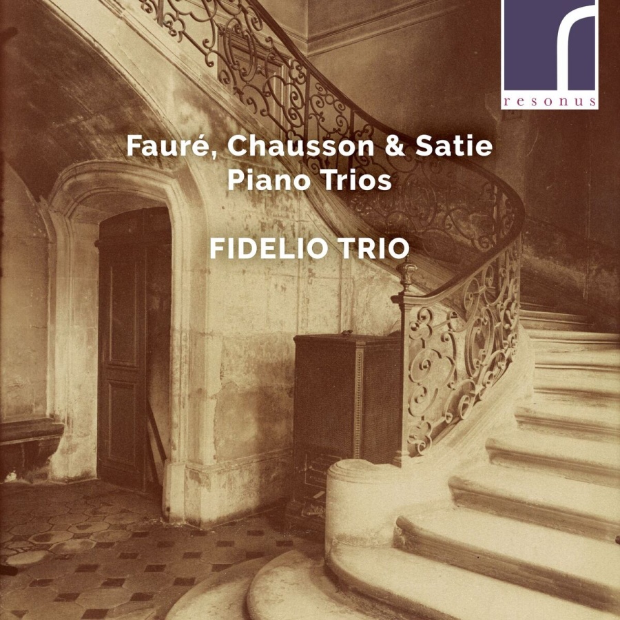 Faure; Chausson; Satie: Piano Trios