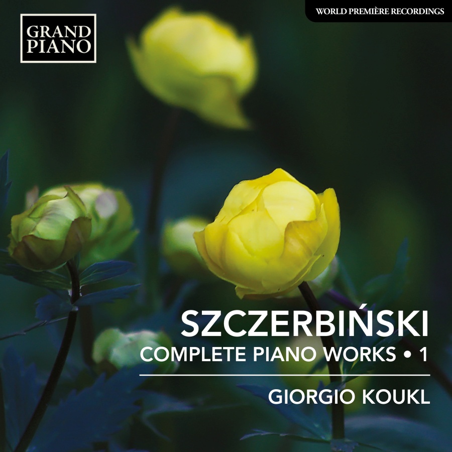 Szczerbiński: Piano Works Vol. 1