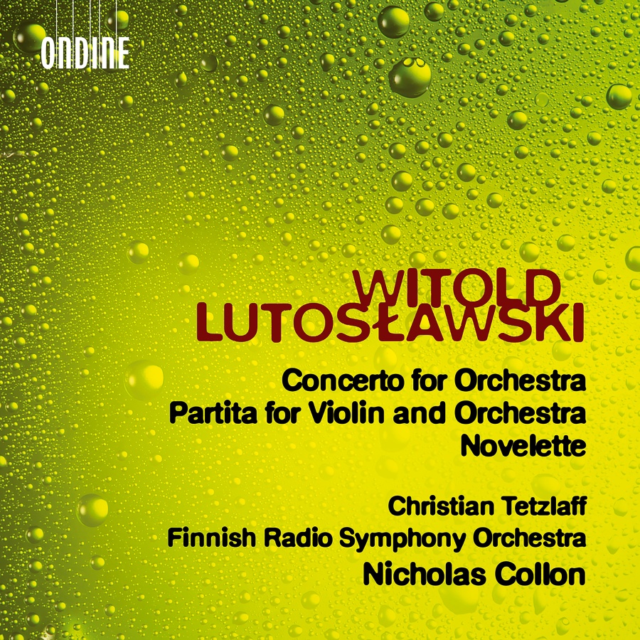 Lutosławski: Concerto for Orchestra; Partita; Novelette