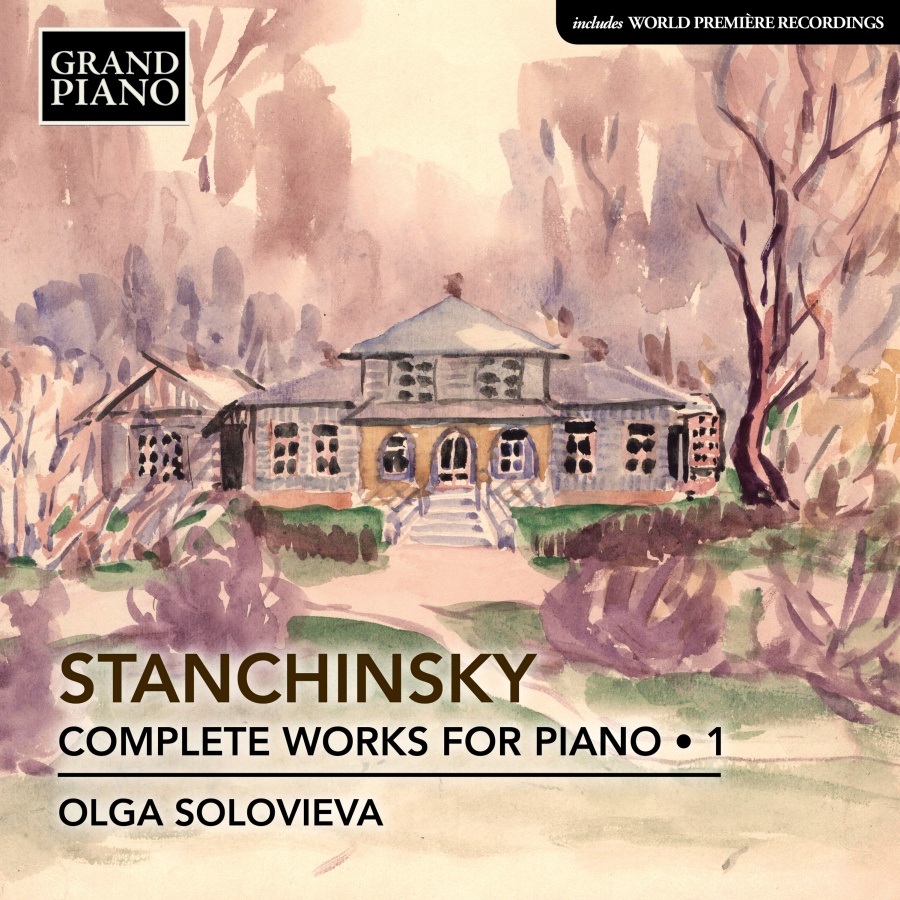 Stanchinsky: Piano Works Vol. 1