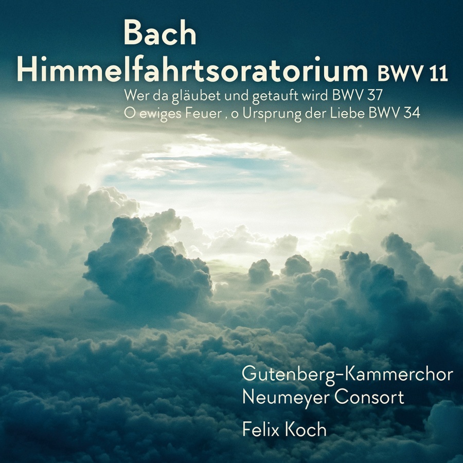 Bach: Himmelfahrtsoratorium BWV 11