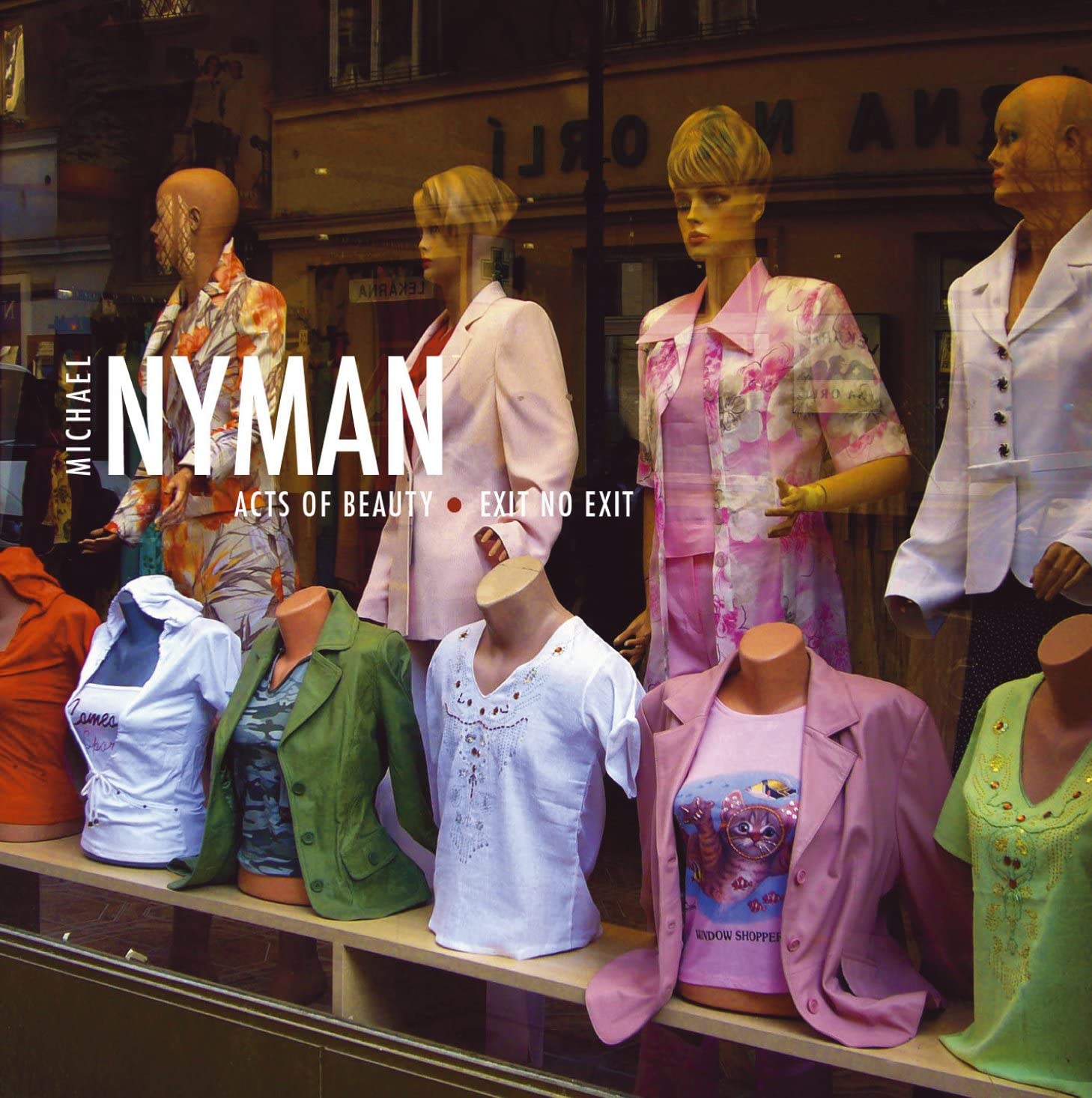Michael Nyman: Acts Of Beauty, Exit No Exit
