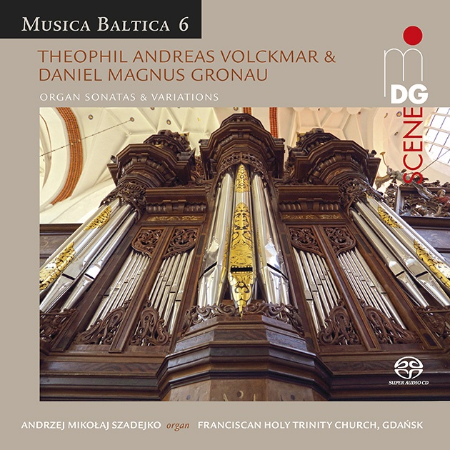 Volckmar; Gronau: Organ Sonatas & Variations - Musica Baltica Vol. 6