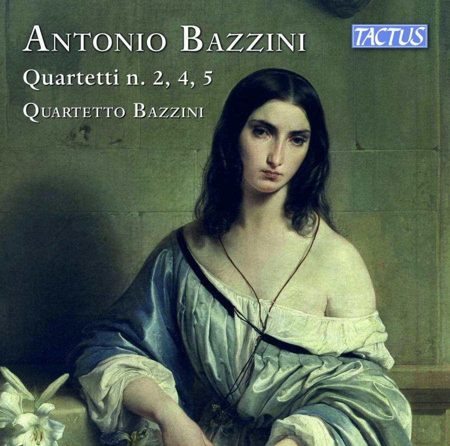 Bazzini: String Quartets Nos. 2, 4, 5