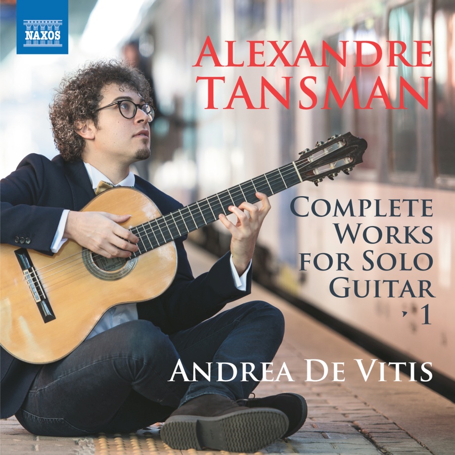 Tansman: Complete Works for Solo Guitar Vol. 1