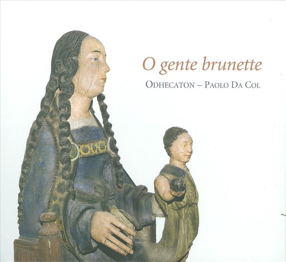 O Gente Brunette: Renaissance singer-composers of Picardy