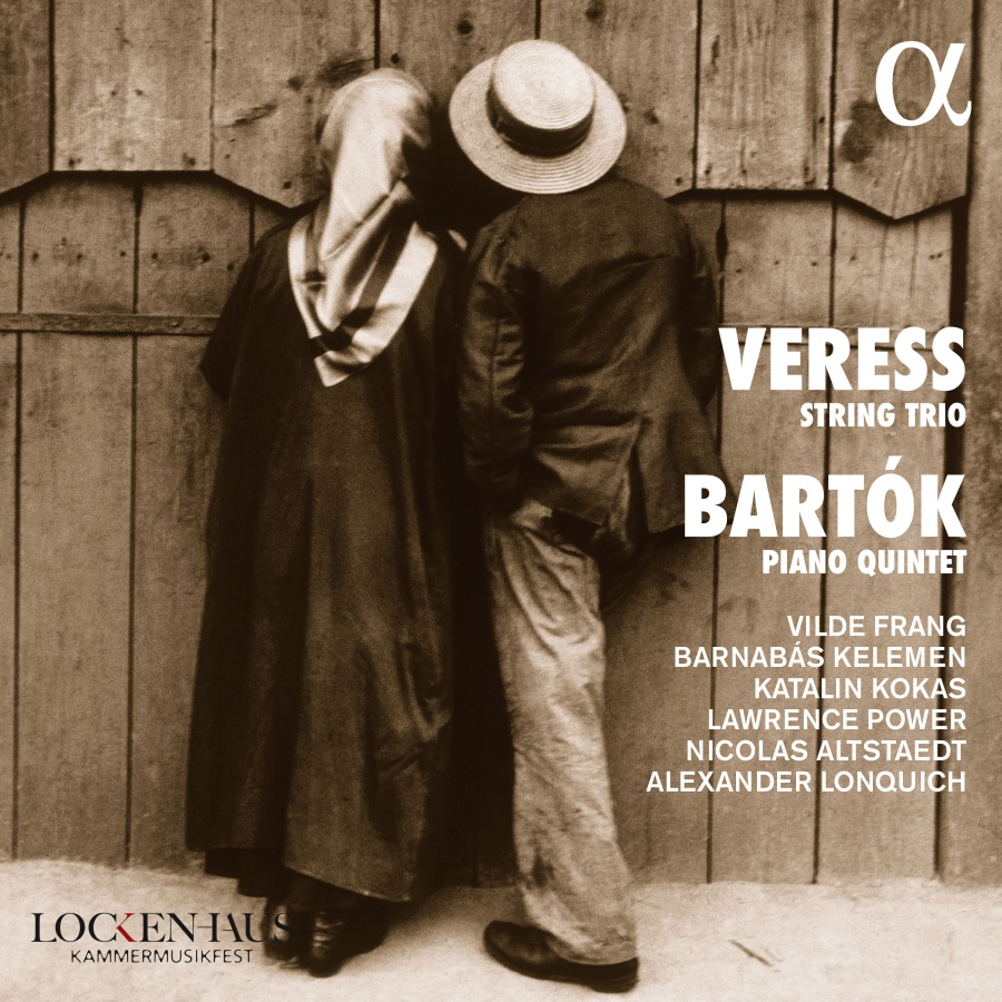 Veress: String Trio / Bartok: Piano Quintet