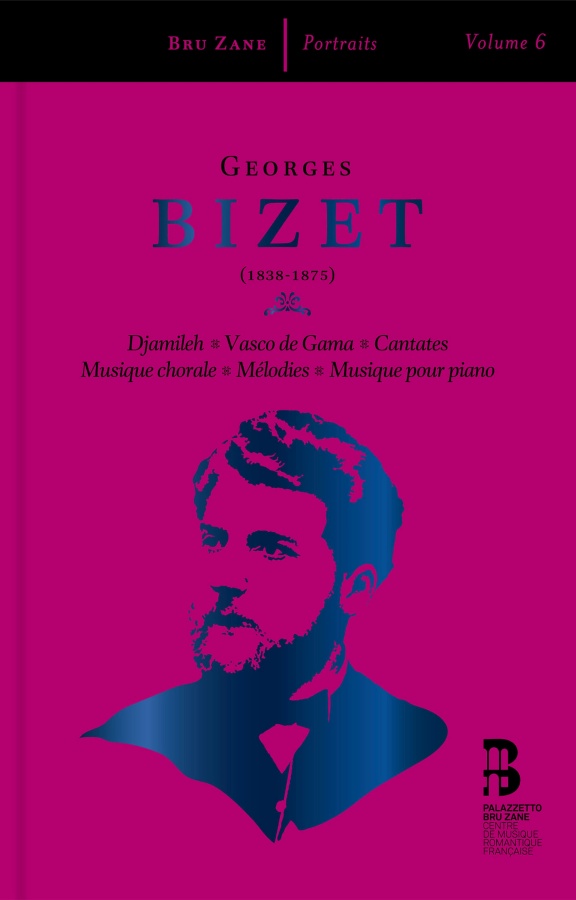 Bizet: Djamileh, Vasco de Gama, Cantates