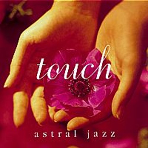 Astral Jazz: Touch